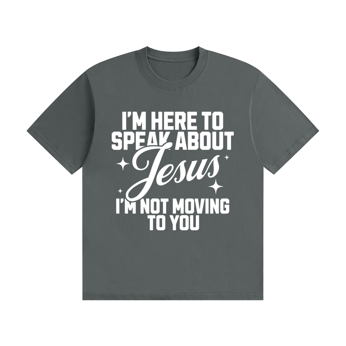 I'm Not Moving To You Tee