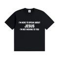 I'm Not Moving To You OG Tee
