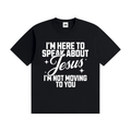 I'm Not Moving To You Tee